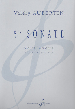 Couverture de la partition de la cinquieme sonate pour orgue de Valéry Aubertin
