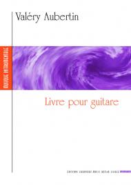 Couverture du «Livre pour guitare» de Valéry Aubertin aux Editions Europart Music